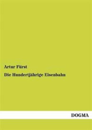 Die Hundertjährige Eisenbahn
