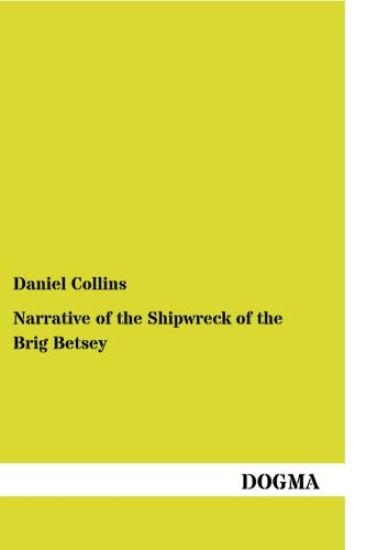Narrative of the Shipwreck of the Brig Betsey