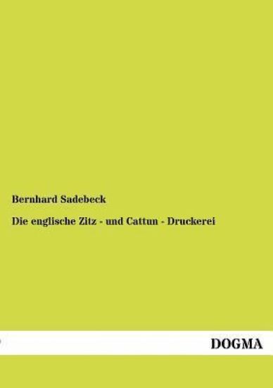 Die englische Zitz - und Cattun - Druckerei