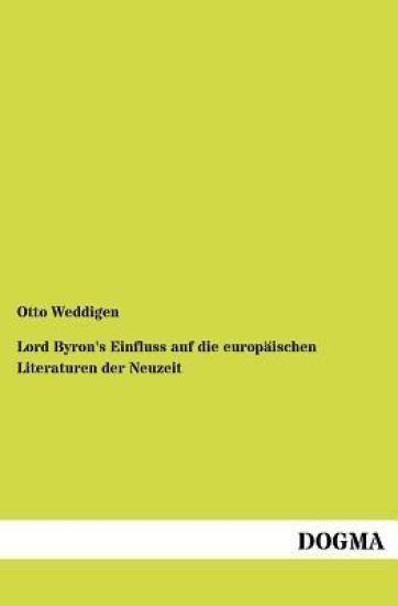 Lord Byron's Einfluss auf die europäischen Literaturen der Neuzeit