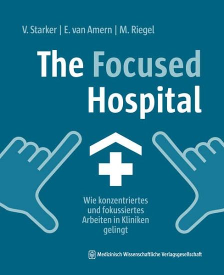 The Focused Hospital