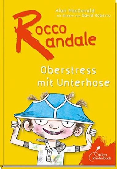 Rocco Randale 03. Oberstress mit Unterhose
