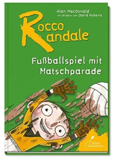 Rocco Randale 07 - Fußballspiel mit Matschparade