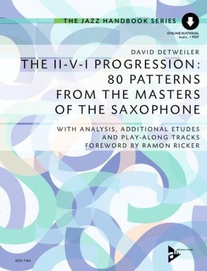 The II-V-I Progression -- 80 Ptterns from the Masters of the Saxophone: With Analysis, Additional Etudes and Play-Along Tracksforeword by Ramon Ricker