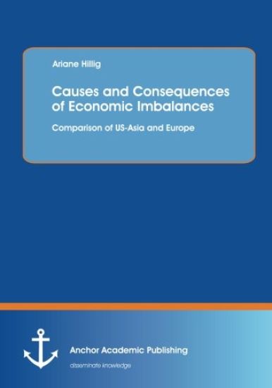 Causes and Consequences of Economic Imbalances