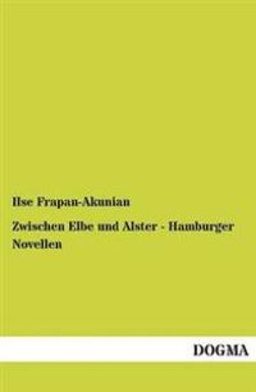 Zwischen Elbe Und Alster - Hamburger Novellen