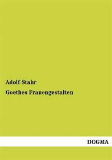 Goethes Frauengestalten