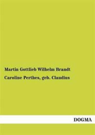 Caroline Perthes, Geb. Claudius