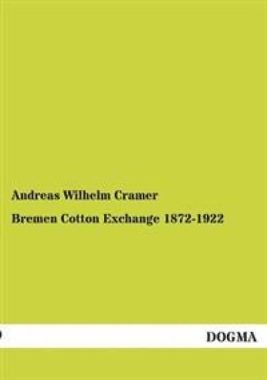 Bremen Cotton Exchange 1872-1922