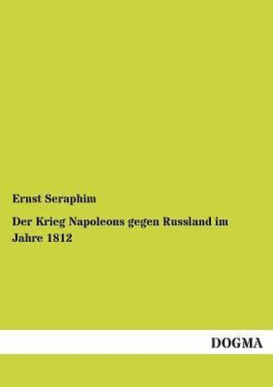 Der Krieg Napoleons Gegen Russland Im Jahre 1812