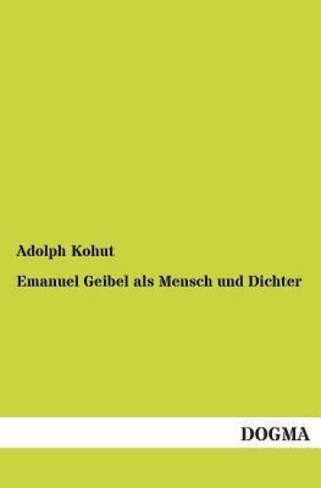 Emanuel Geibel ALS Mensch Und Dichter