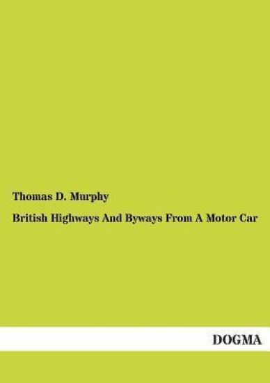 British Highways and Byways from a Motor Car