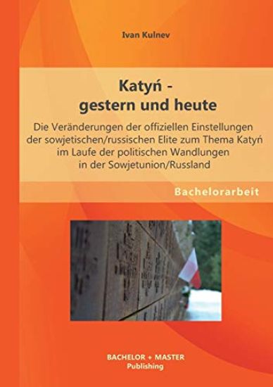 Katyń - gestern und heute