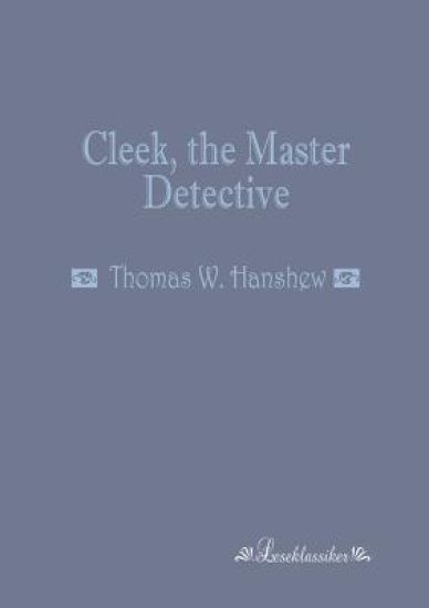 Cleek, the Master Detective