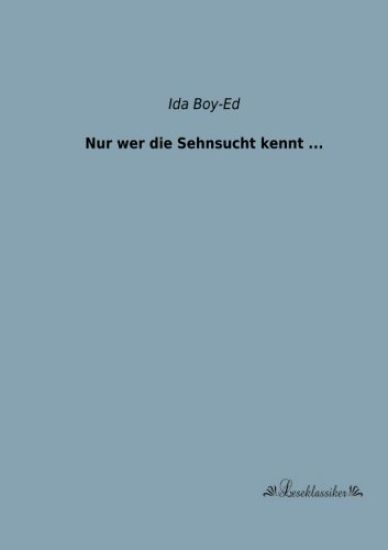Nur wer die Sehnsucht kennt ...
