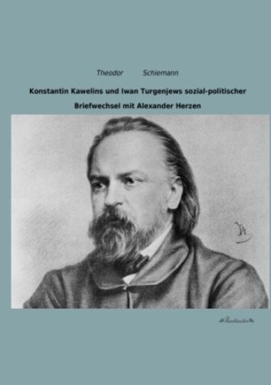 Konstantin Kawelins und Iwan Turgenjews sozial-politischer Briefwechsel mit Alexander Herzen