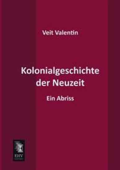 Kolonialgeschichte Der Neuzeit