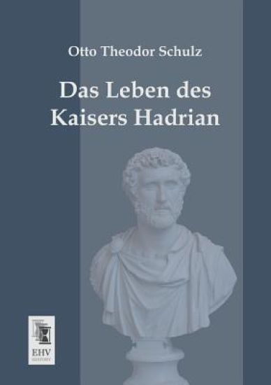 Das Leben Des Kaisers Hadrian