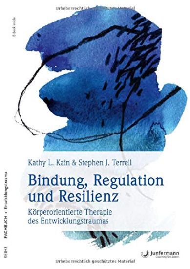Bindung, Regulation und Resilienz