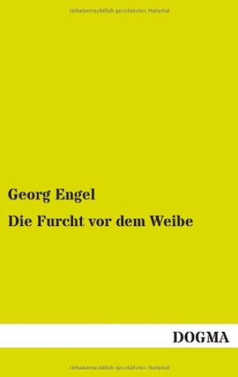Die Furcht vor dem Weibe