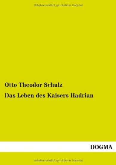 Das Leben des Kaisers Hadrian