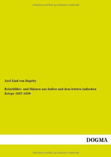 Reisebilder- und Skizzen aus Indien und dem letzten indischen Kriege 1857-1859
