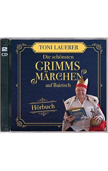 Die schönsten Grimms Märchen auf Bairisch