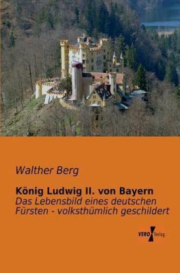 König Ludwig II. von Bayern