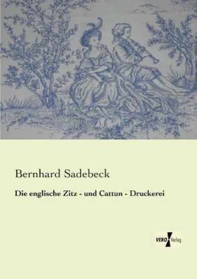 Die englische Zitz - und Cattun - Druckerei