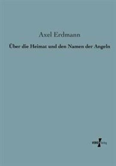 Über die Heimat und den Namen der Angeln