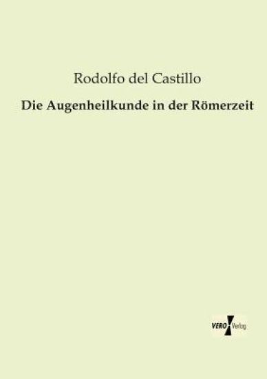 Die Augenheilkunde in der Römerzeit