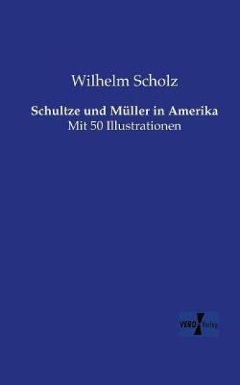 Schultze und Müller in Amerika