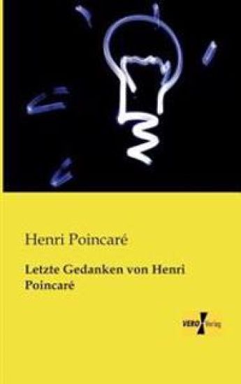 Letzte Gedanken von Henri Poincaré