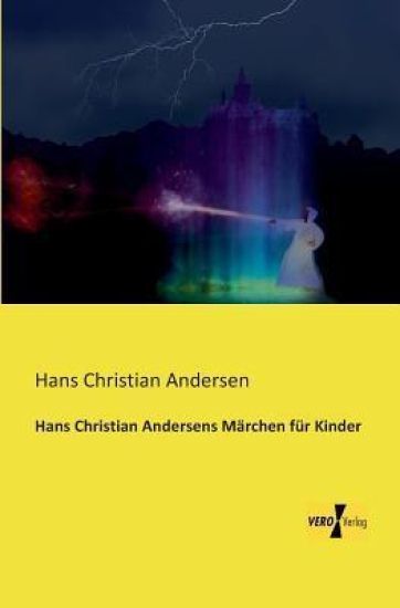 Hans Christian Andersens Märchen für Kinder