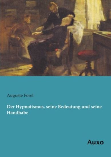 Der Hypnotismus, seine Bedeutung und seine Handhabe