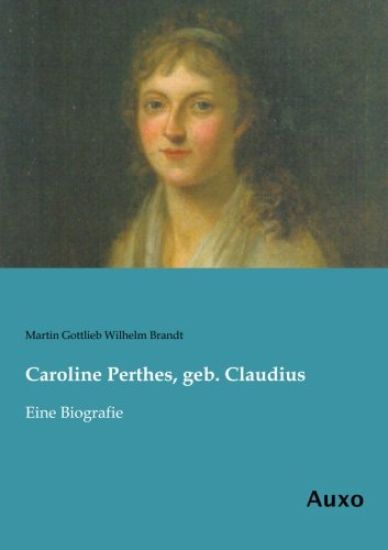 Caroline Perthes, geb. Claudius