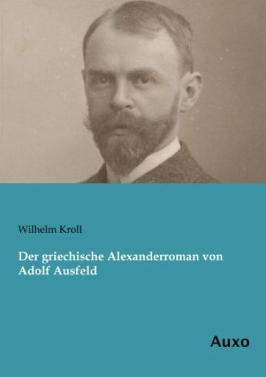 Der griechische Alexanderroman von Adolf Ausfeld