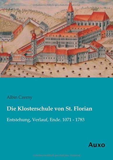 Die Klosterschule von St. Florian