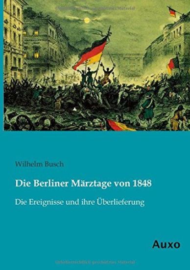 Die Berliner Märztage von 1848