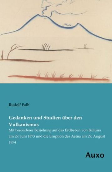 Gedanken und Studien über den Vulkanismus