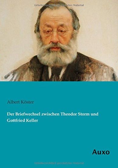 Der Briefwechsel zwischen Theodor Storm und Gottfried Keller