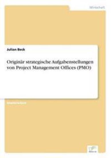 Originär strategische Aufgabenstellungen von Project Management Offices (PMO)