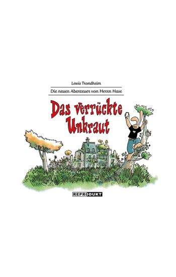 Die neuen Abenteuer von Herrn Hase 2: Das verrückte Unkraut