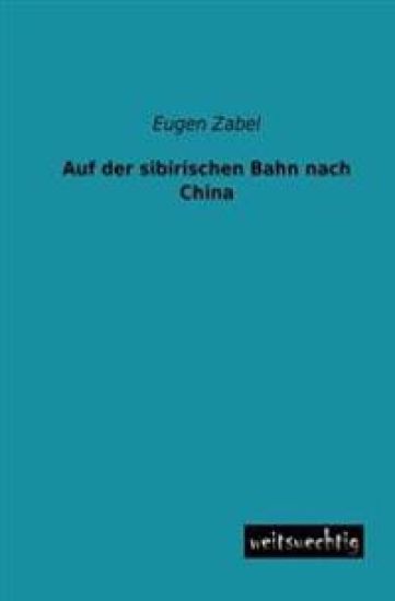 Auf Der Sibirischen Bahn Nach China