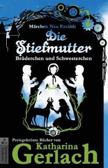 Die Stiefmutter: Brüderchen und Schwesterchen