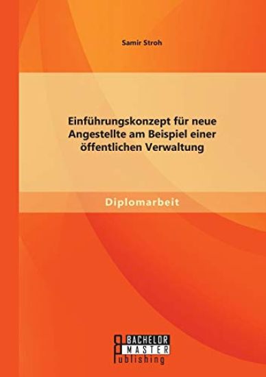 Einführungskonzept für neue Angestellte am Beispiel einer öffentlichen Verwaltung