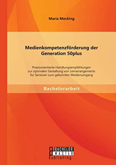 Medienkompetenzförderung der Generation 50plus