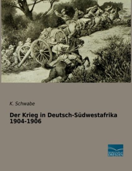 Der Krieg in Deutsch-Südwestafrika 1904-1906