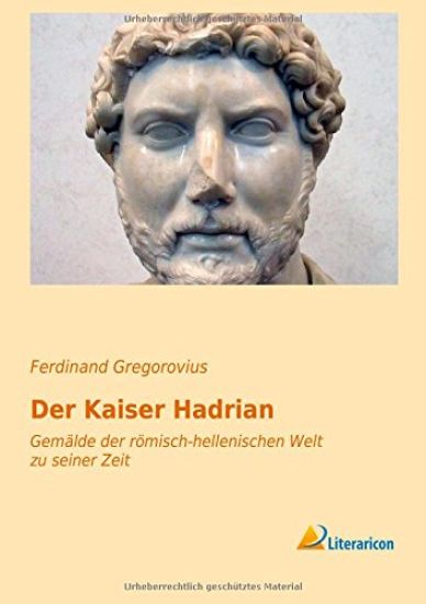 Der Kaiser Hadrian