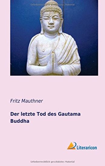 Der letzte Tod des Gautama Buddha